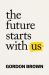 SIGNED The Future Starts With Us by Gordon Brown